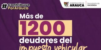 Más de 1200 deudores del impuesto vehicular han sido emplazados en Arauca