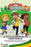La educación para la convivencia pacífica.